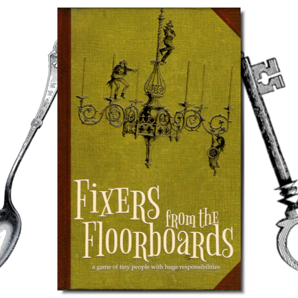 Fixers from the Floorboards an RPG Zine by Wicked Clever Games Print