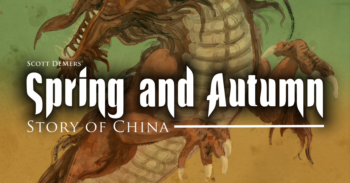 Spring and Autumn: Story of China by Mr. B. Games - Gamefound