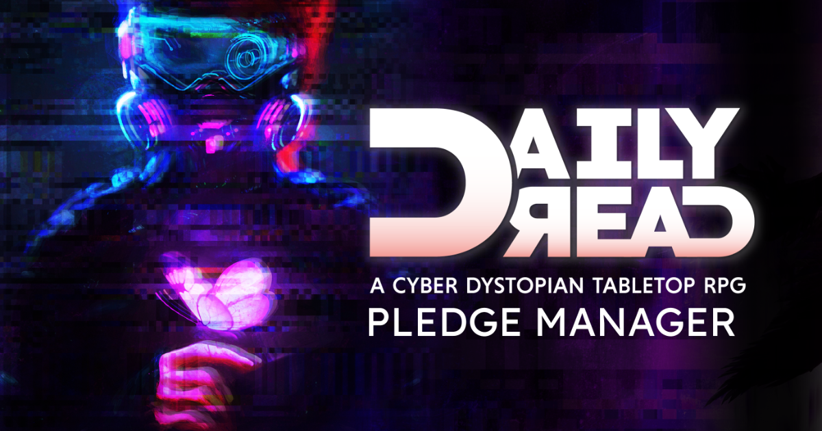 Daily Dread - A Cyber Dystopian TTRPG #Zinequest by GrumpyBearStuff -  UPDATE + PLAY FESTIVAL DEL GIOCO 2023! - Gamefound