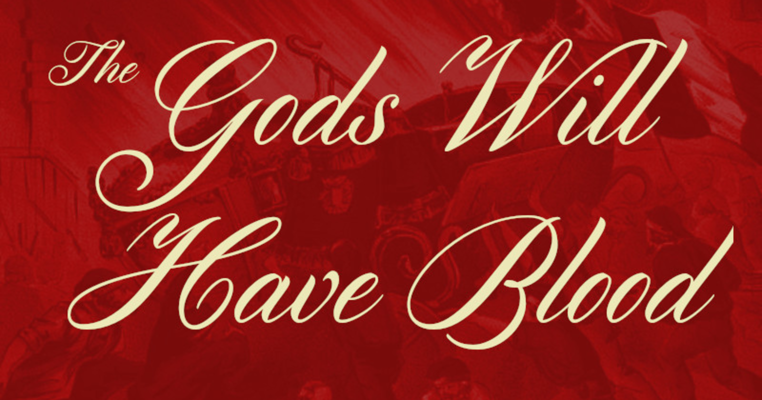 The Gods Will Have Blood by Lock Horns Games Shipping Begins October