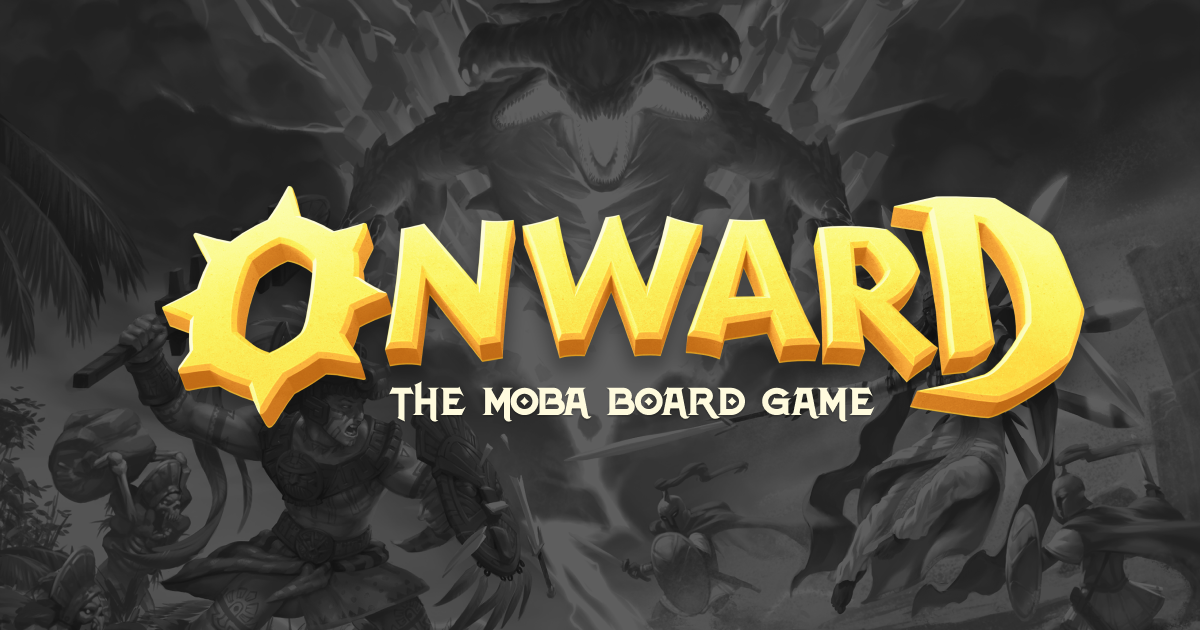 Onward: the MOBA board game by Skytear Games - Gamefound