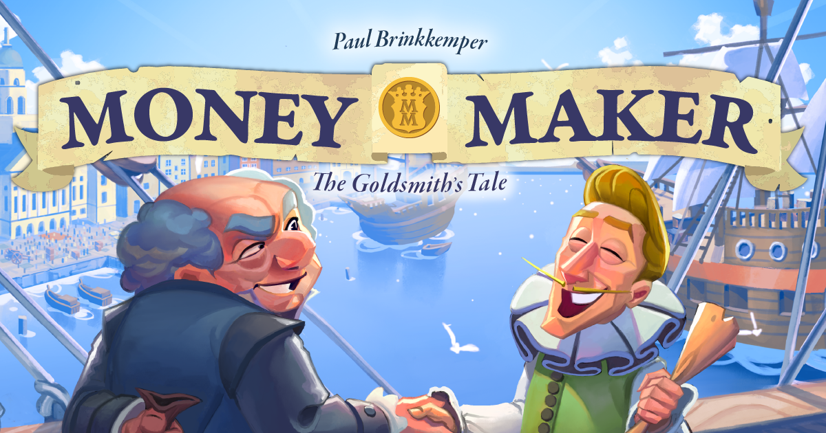 Money Maker - The Goldsmiths Tale by Paul Brinkkemper - Gamefound