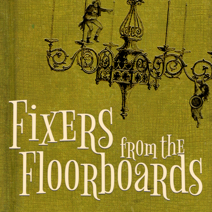Couverture de Fixers from the Floorboards: an RPG Zine