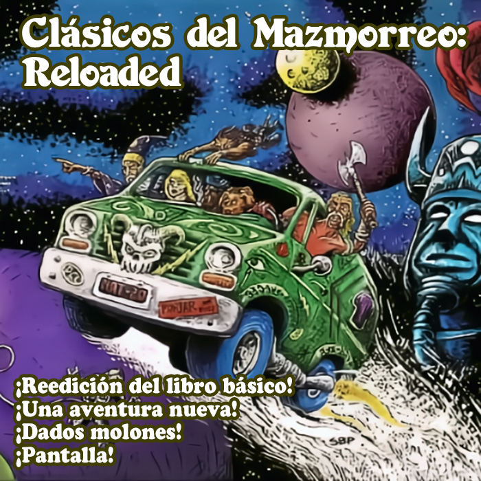 Clásicos del Mazmorreo: Reloaded