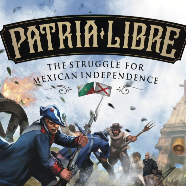 Couverture de Patria Libre: The Struggle for Mexican Independence