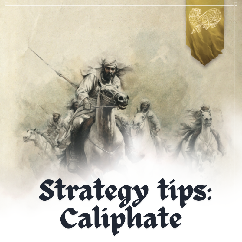 Lords of Heaven by PHALANX - Strategy tips: Caliphate - Gamefound