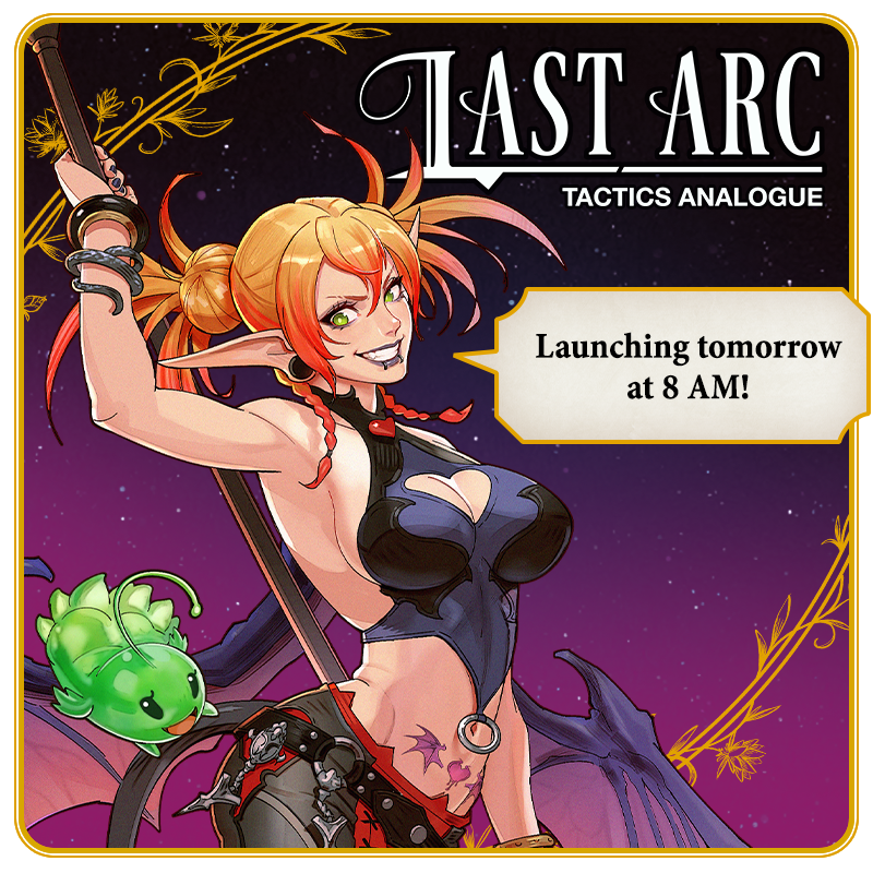 Last Arc: Tactics Analogue by Succubus Publishing - Reminder: We Launch ...