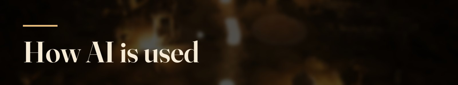 How AI is used