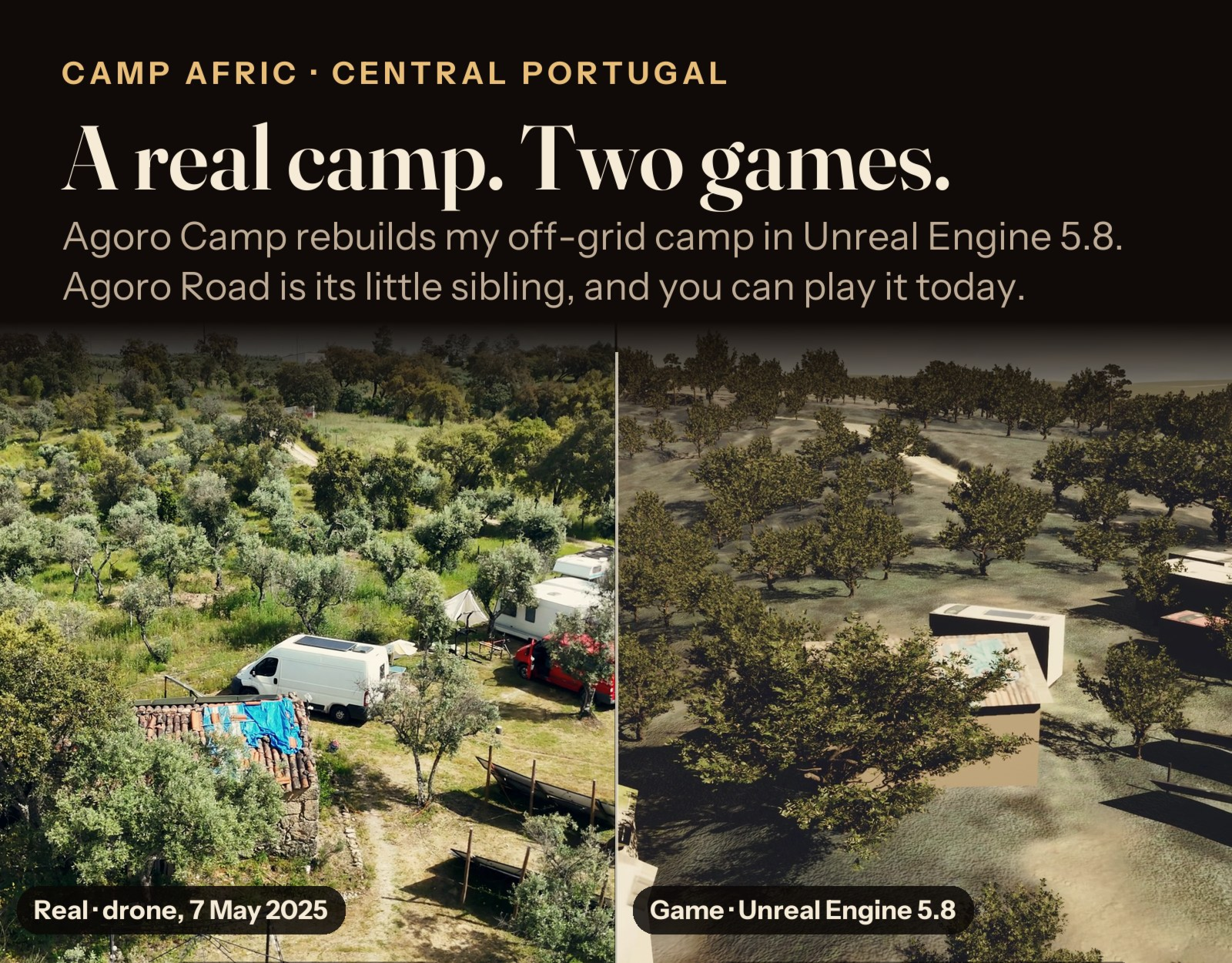 My real camp from the air and the same camp in Unreal Engine 5.8.