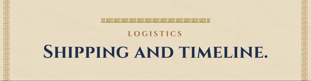 Logistics: shipping and timeline.