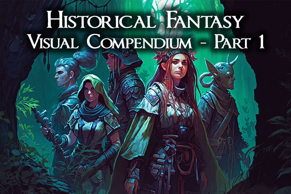 Historical Fantasy Visual Compendium for RPGs Settings Part 1 by Joy